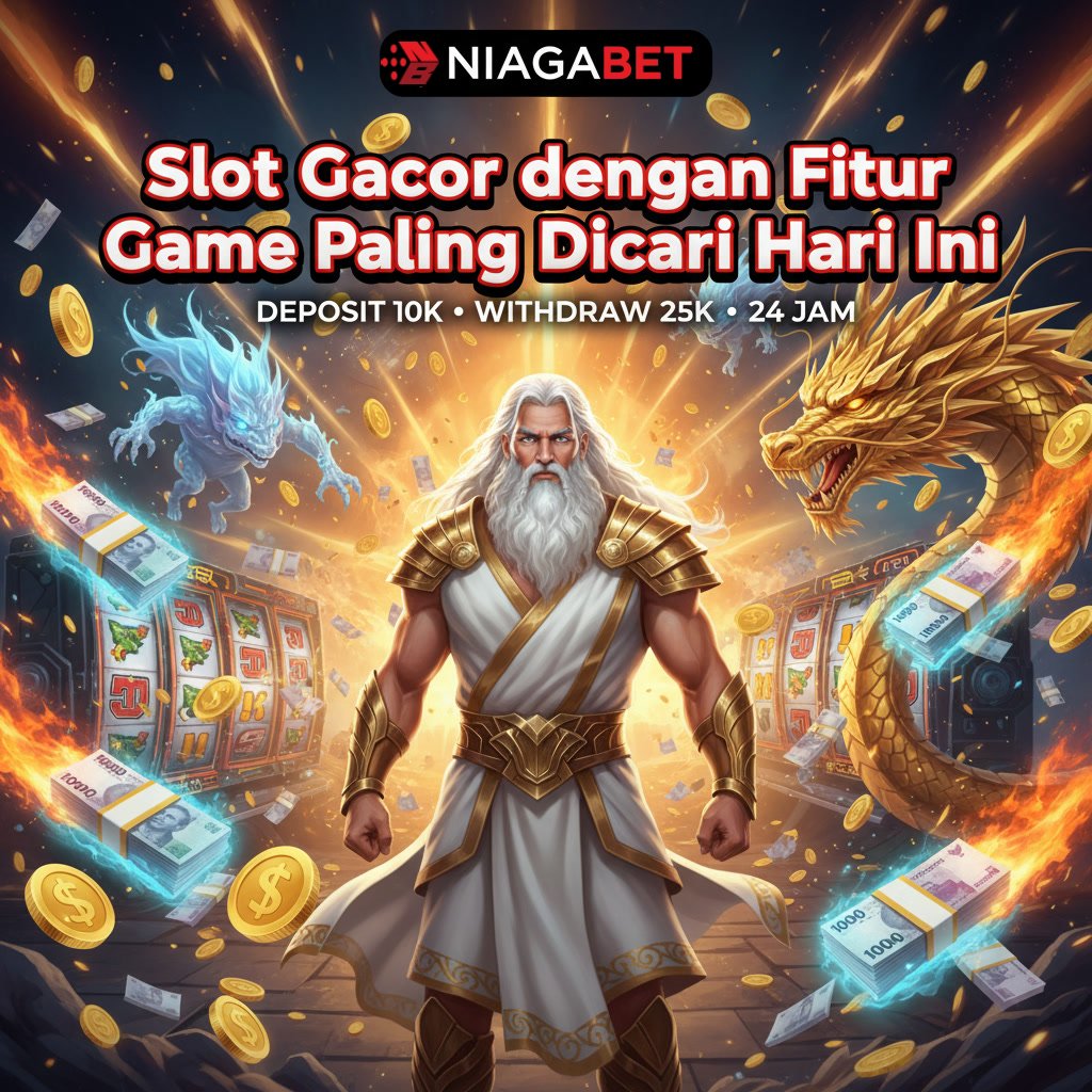 NIAGABET - Slot Gacor dengan Fitur Game Paling Dicari Hari Ini
